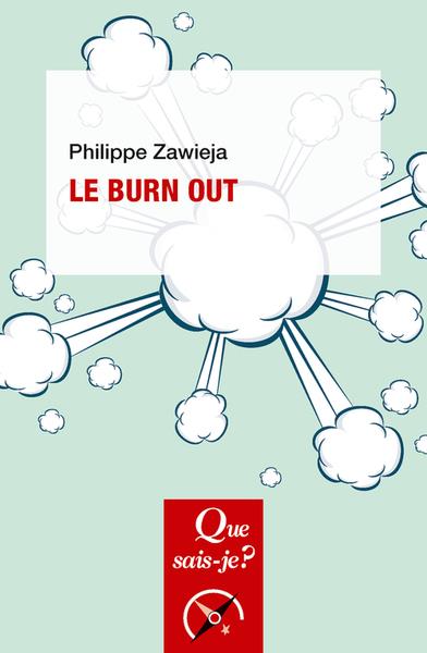 LE BURN OUT - ZAWIEJA PHILIPPE - QUE SAIS JE