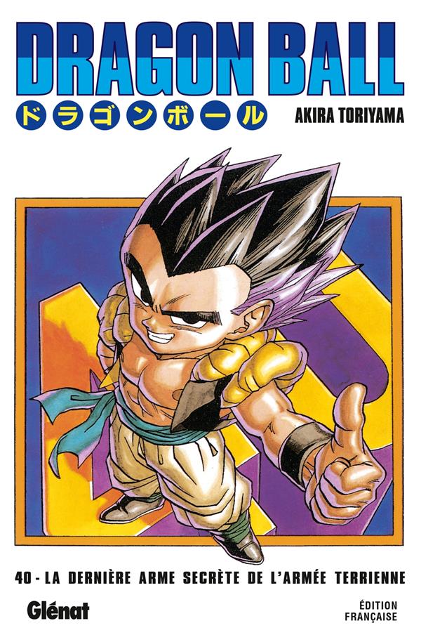 DRAGON BALL - EDITION ORIGINALE - TOME 40 - LA DERNIERE ARME SECRETE DE L'ARMEE TERRIENNE !! - TORIYAMA AKIRA - Glénat