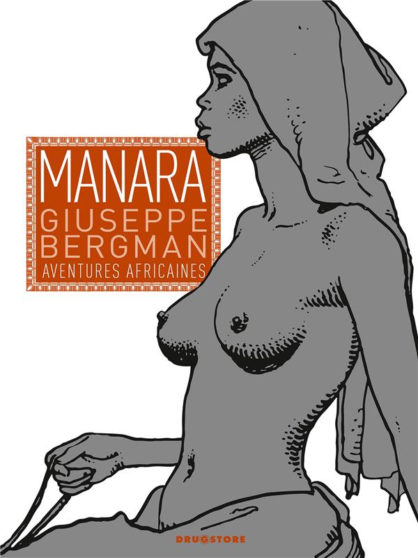 GIUSEPPE BERGMAN - TOME 02 - AVENTURES AFRICAINES - MANARA MILO - Glénat