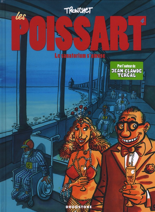 LES POISSART - TOME 04 - LE SANATORIUM S'AMUSE - TRONCHET DIDIER - Glénat