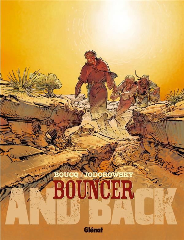 BOUNCER - TOME 09 - AND BACK - JODOROWSKY/BOUCQ - Glénat