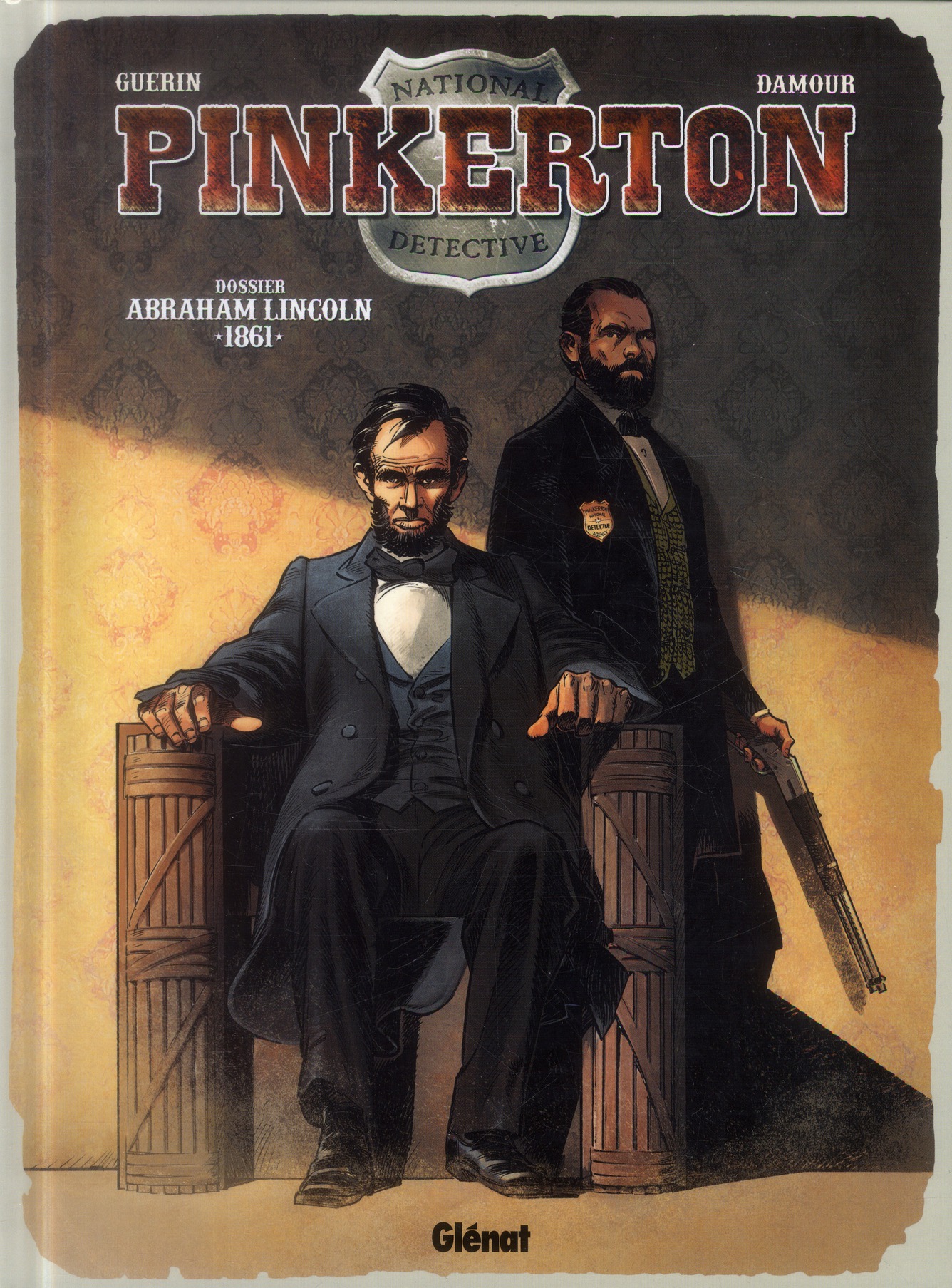 PINKERTON - TOME 02 - DOSSIER ABRAHAM LINCOLN - 1861 - GUERIN/DAMOUR - Glénat