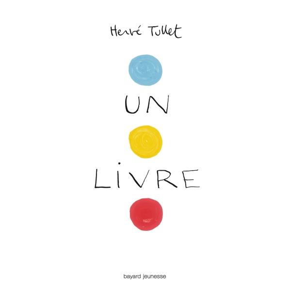 UN LIVRE - TULLET HERVE - BAYARD JEUNESSE