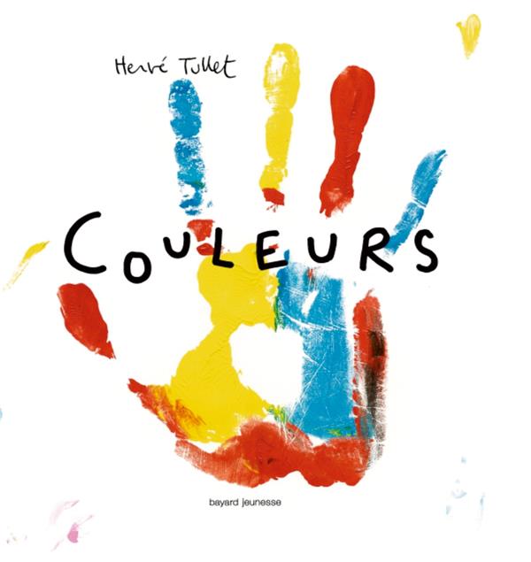 COULEURS - TULLET HERVE - Bayard Jeunesse