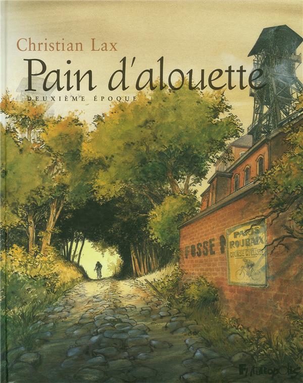 PAIN D'ALOUETTE - VOL02 - DEUXIEME EPOQUE - LAX CHRISTIAN - GALLISOL
