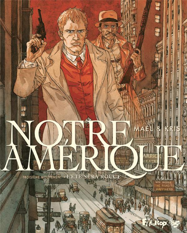 NOTRE AMERIQUE - VOL03 - L'ETE SERA ROUGE - KRIS/MAEL - GALLISOL