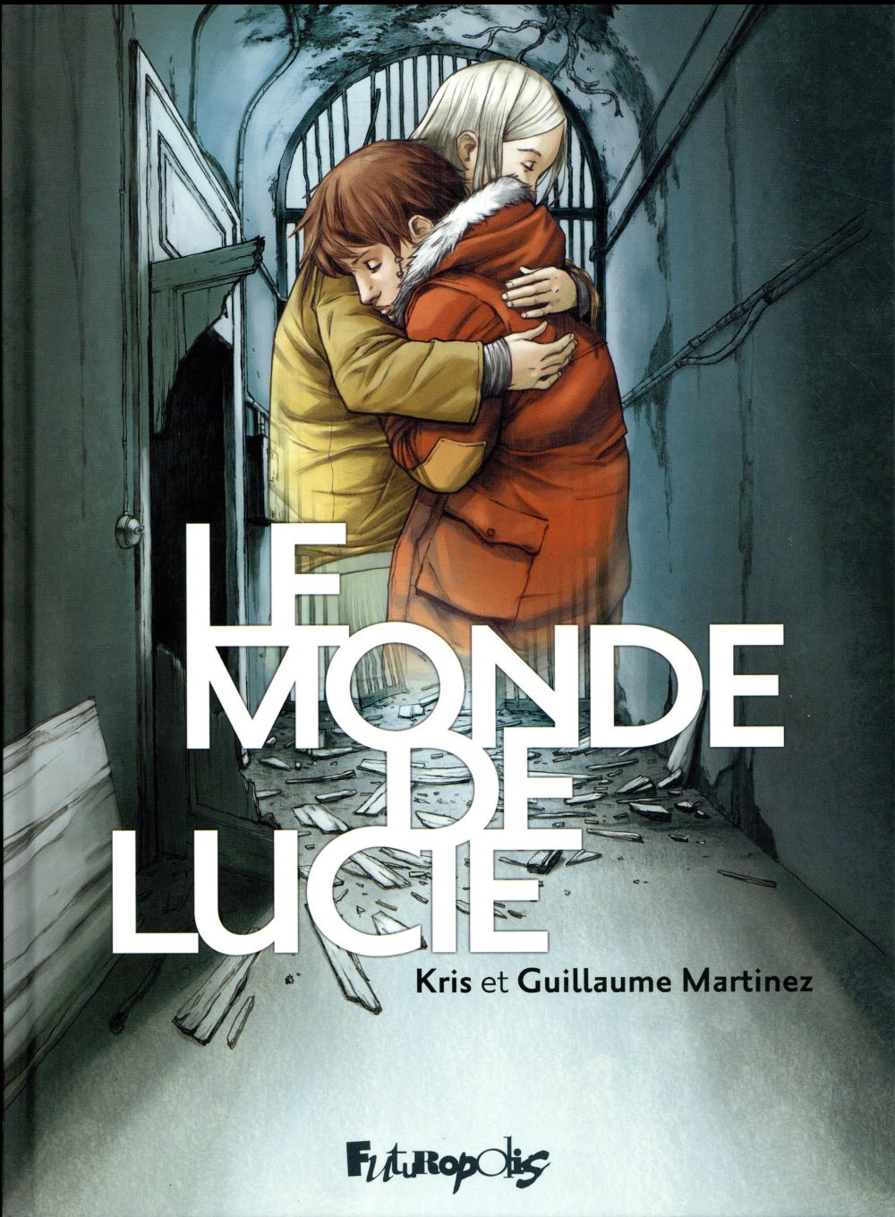 LE MONDE DE LUCIE - L'INTEGRALE - KRIS/MARTINEZ - Futuropolis