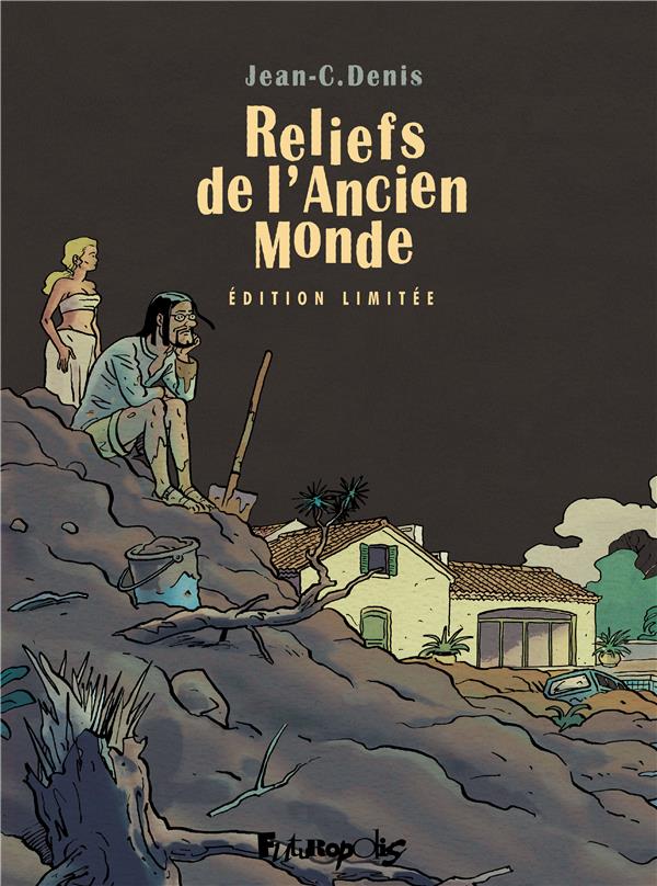 RELIEFS DE L'ANCIEN MONDE - EDITION LIMITEE - DENIS JEAN-C. - GALLISOL