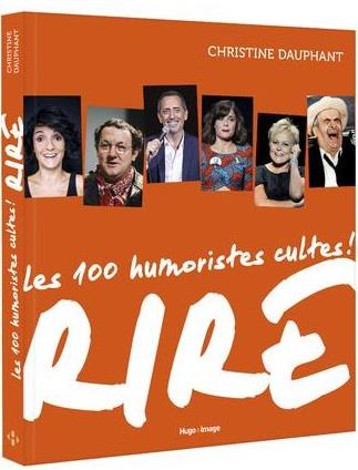 RIRE - 100 HUMORISTES CULTES ! - DAUPHANT CHRISTINE - HUGO JEUNESSE