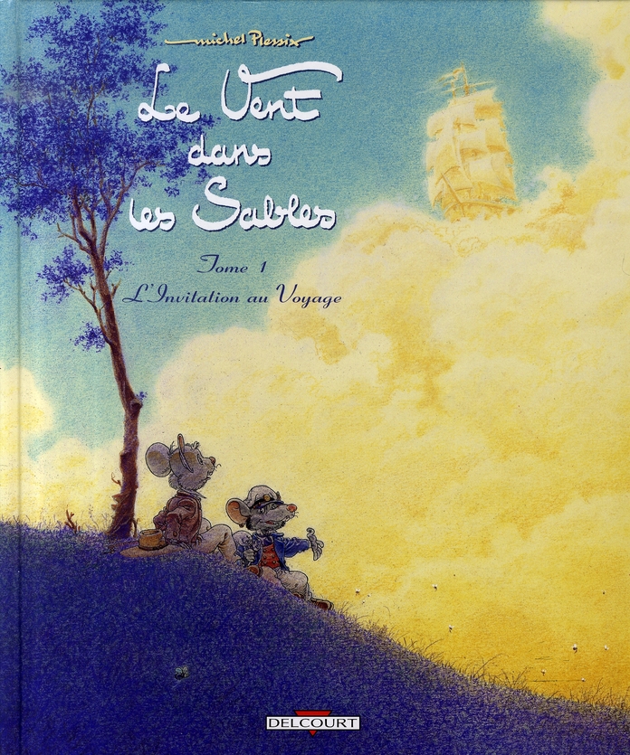 LE VENT DANS LES SABLES T01 - L'INVITATION AU VOYAGE - PLESSIX-M - DELCOURT