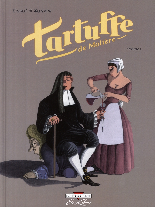 TARTUFFE, DE MOLIERE T01 - DUVAL-F+ZANZIM+HUBER - DELCOURT