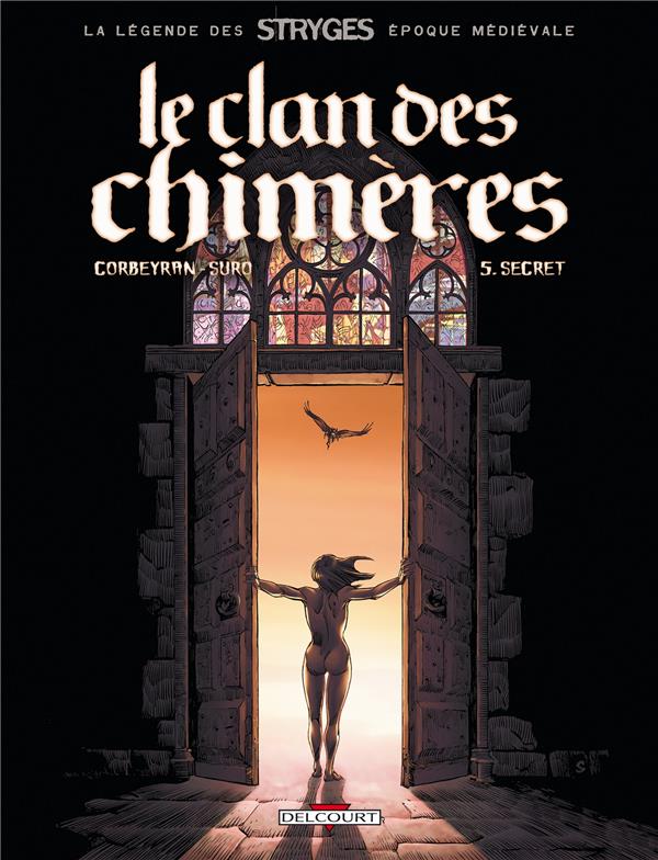LE CLAN DES CHIMERES T05 - SECRET - CORBEYRAN+SURO - DELCOURT