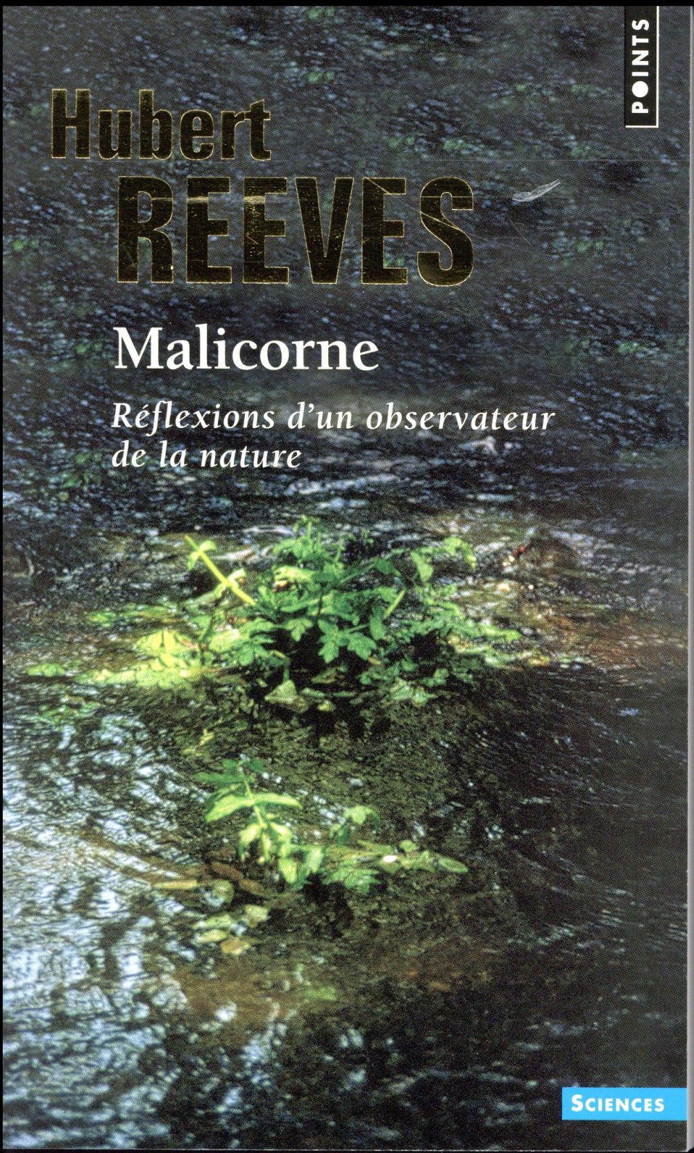 MALICORNE  ((REEDITION)) - REFLEXIONS D'UN OBSERVATEUR DE LA NATURE - REEVES HUBERT - POINTS