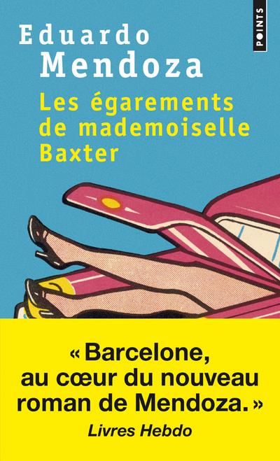 LES EGAREMENTS DE MADEMOISELLE BAXTER - MENDOZA EDUARDO - Points