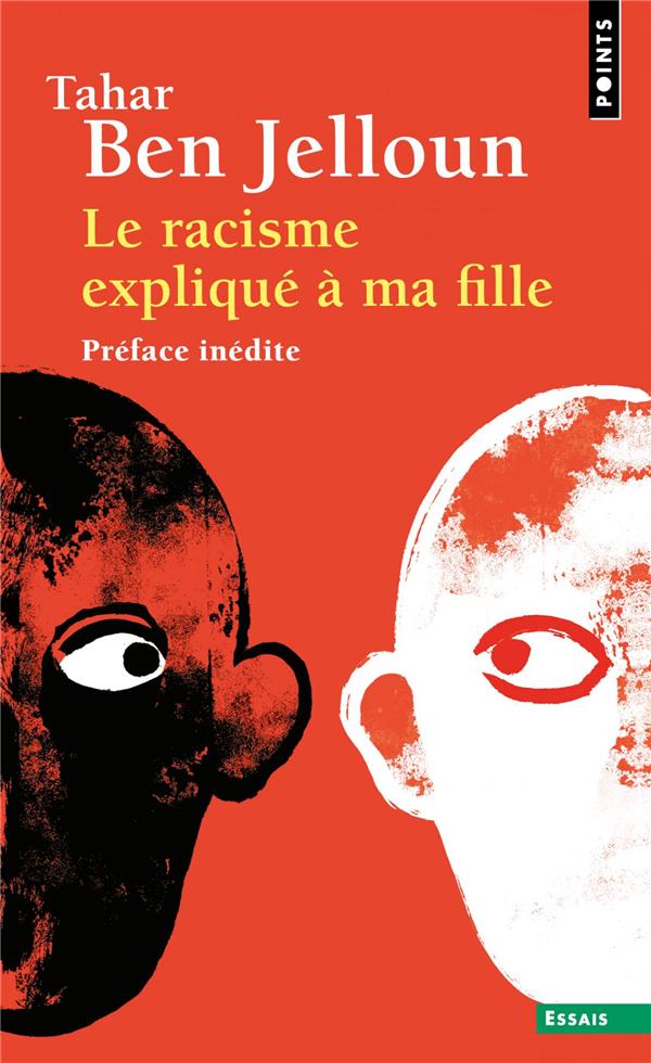 LE RACISME EXPLIQUE A MA FILLE (EDITION AUGMENTEE) - BEN JELLOUN TAHAR - POINTS