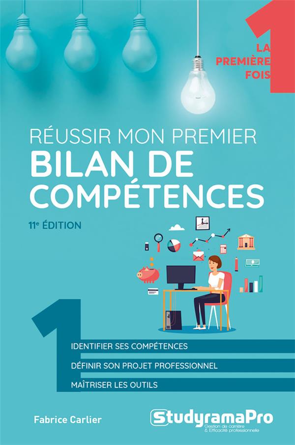 REUSSIR MON PREMIER BILAN DE COMPETENCES - CARLIER FABRICE - STUDYRAMA