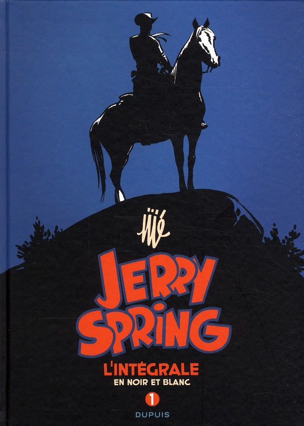 JERRY SPRING - L'INTEGRALE - TOME 1 - JERRY SPRING - L'INTEGRALE - TOME 1 - JIJE/ROSY - DUPUIS