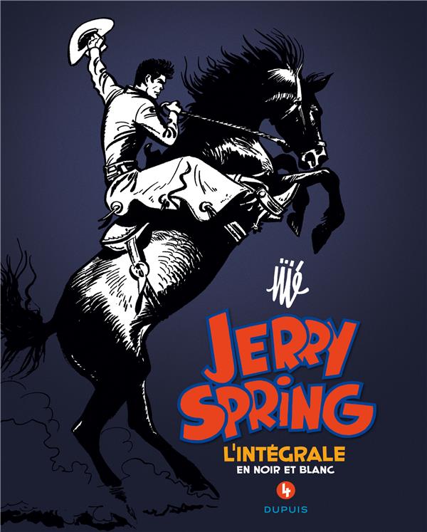 JERRY SPRING - L'INTEGRALE - TOME 4 - JERRY SPRING - L'INTEGRALE - TOME 4 - JIJE/PHILIP - DUPUIS