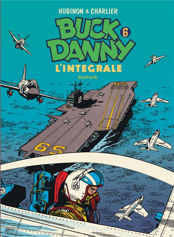 BUCK DANNY - L'INTEGRALE - TOME 6 - BUCK DANNY - L'INTEGRALE - TOME 6 - CHARLIER JEAN-MICHEL - DUPUIS