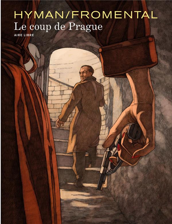 LE COUP DE PRAGUE - TOME 0 - LE COUP DE PRAGUE - FROMENTAL JEAN-LUC - Dupuis