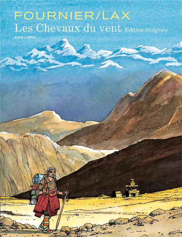 LES CHEVAUX DU VENT INTEGRALE - TOME 0 - LES CHEVAUX DU VENT INTEGRALE - LAX/FOURNIER - Dupuis