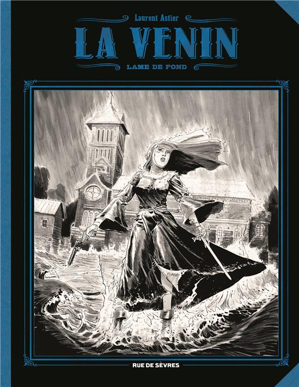 VENIN - TOME 2 - LAME DE FOND (GRAND FORMAT) (NOIR ET BLANC) (LA) - ASTIER LAURENT - RUE DE SEVRES