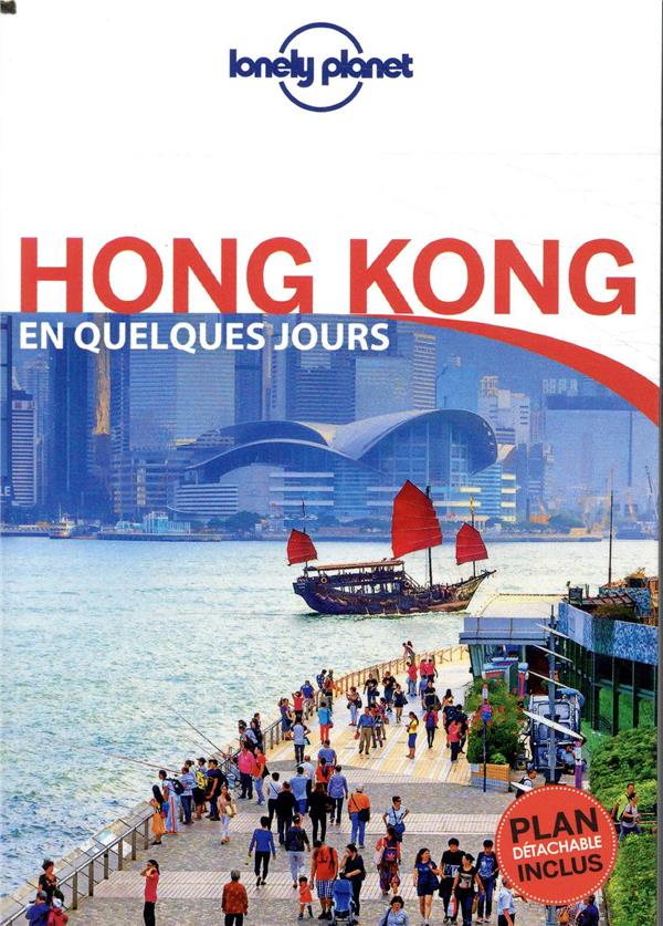 HONG KONG EN QUELQUES JOURS 5ED - LONELY PLANET FR - LONELY PLANET