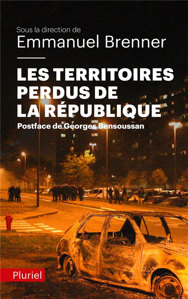 LES TERRITOIRES PERDUS DE LA REPUBLIQUE - BENSOUSSAN GEORGES - Pluriel