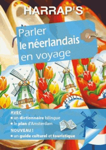 HARRAP'S PARLER LE NEERLANDAIS EN VOYAGE - COLLECTIF - LAROUSSE