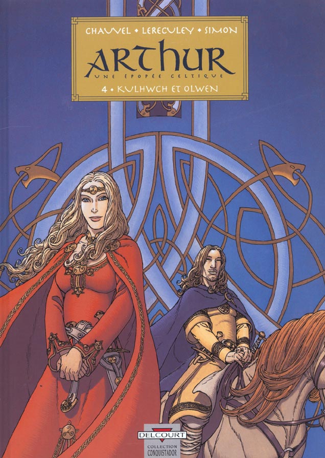 ARTHUR T04 - KULHWCH ET OLWEN - CHAUVEL+LERECULEY - DELCOURT