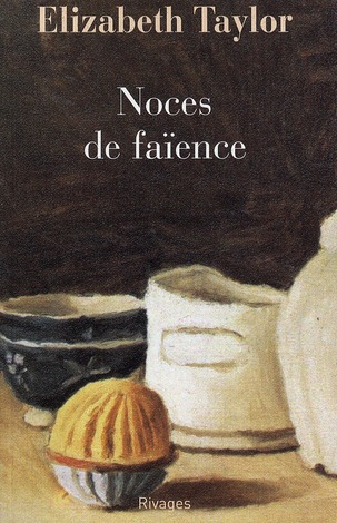 NOCES DE FAIENCE - TAYLOR ELIZABETH - RIVAGES POCHE