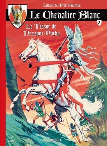 CHEVALIER BLANC T3 - FRED & LILIANE FUNCK - BD MUST