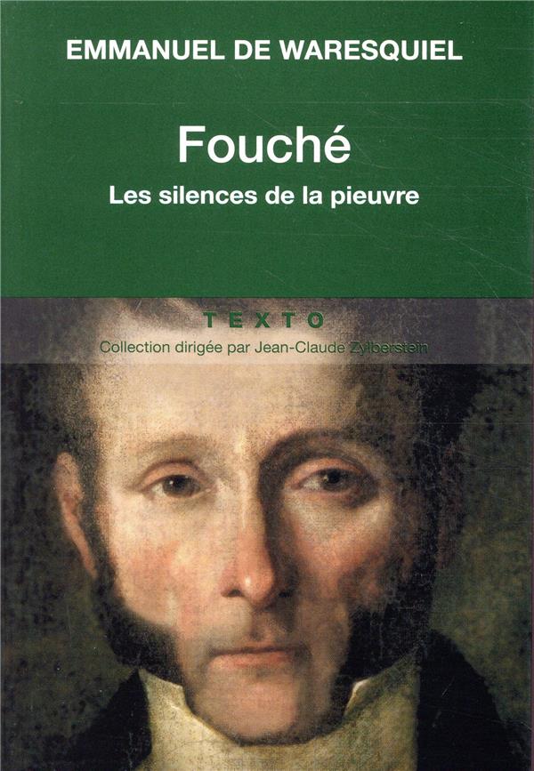 FOUCHE - LES SILENCES DE LA PIEUVRE - WARESQUIEL E D. - TALLANDIER