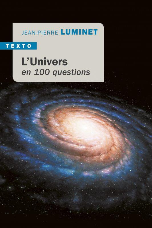 L'UNIVERS EN 100 QUESTIONS - LUMINET JEAN-PIERRE - TALLANDIER L'UNIVERS EN 100 QUESTIONS - LUMINET JEAN-PIERRE - TALLANDIER