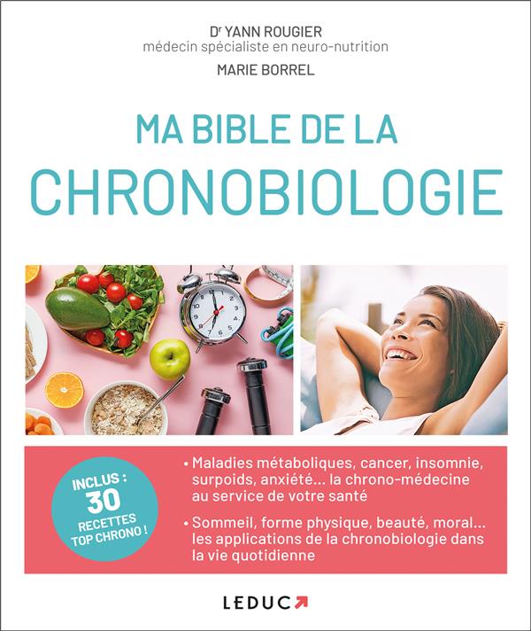 MA BIBLE DE LA CHRONOBIOLOGIE - DR ROUGIER/BORREL - QUOTIDIEN MALIN