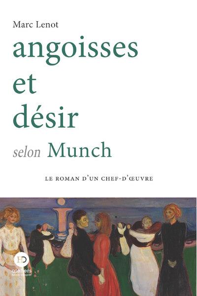 ANGOISSES ET DESIR SELON MUNCH - LENOT MARC - HENRY DOUGIER