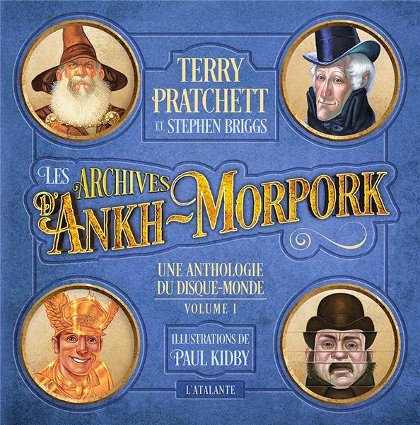 LES ARCHIVES D'ANKH-MORPORK - LES ARCHIVES D'ANKH MORPORK T1 - UNE ANTHOLOGIE DU DISQUE-MONDE - PRATCHETT/BRIGGS - ATALANTE