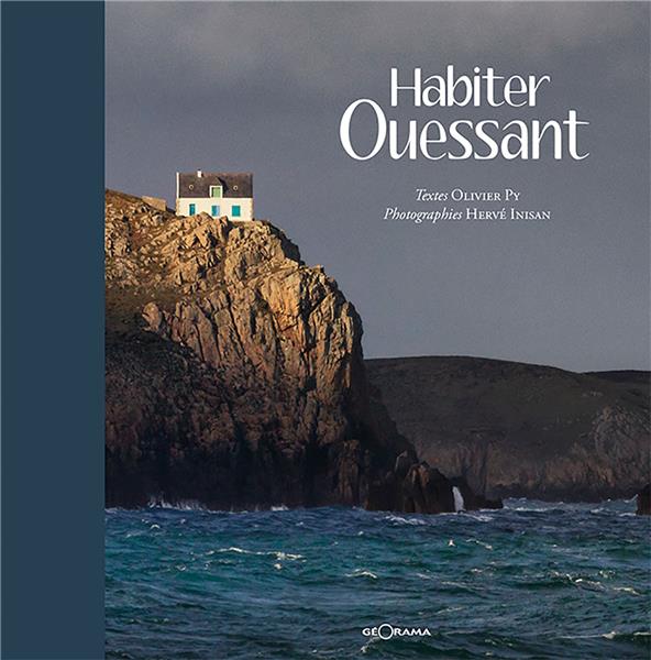 HABITER OUESSANT - PY OLIVIER - GEORAMA