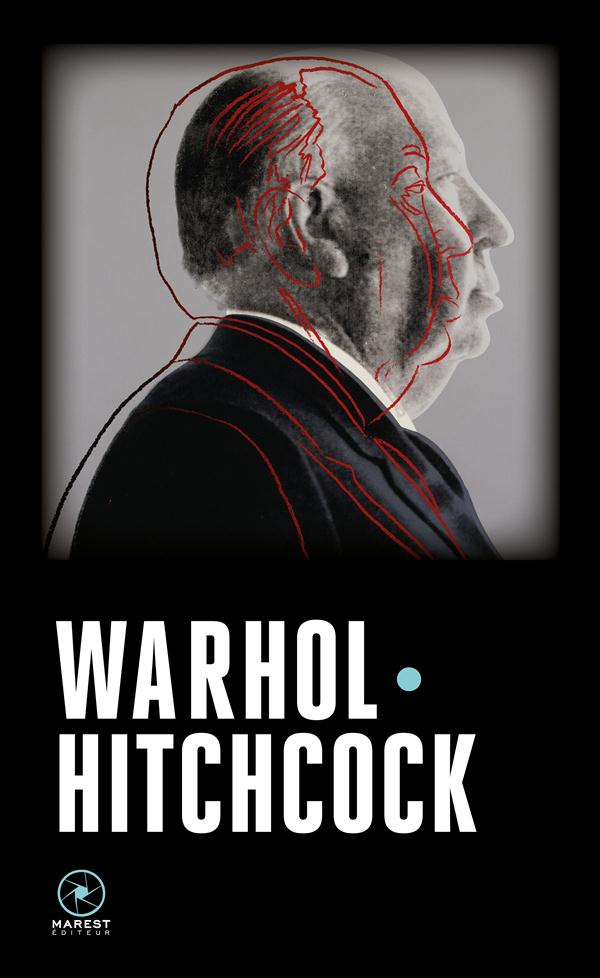 WARHOL/HITCHCOCK - WARHOL/HITCHCOCK - Marest éditeur