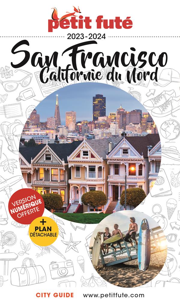 GUIDE SAN FRANCISCO 2023 PETIT FUTE - CALIFORNIE DU NORD - AUZIAS D. / LABOURDE - PETIT FUTE GUIDE SAN FRANCISCO 2023 PETIT FUTE - CALIFORNIE DU NORD - AUZIAS D. / LABOURDE - PETIT FUTE
