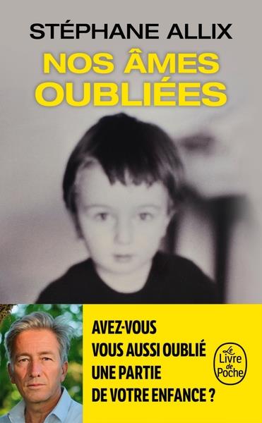 NOS AMES OUBLIEES - ALLIX STEPHANE - LGF/Livre de Poche