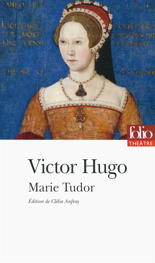 MARIE TUDOR - HUGO VICTOR - Gallimard