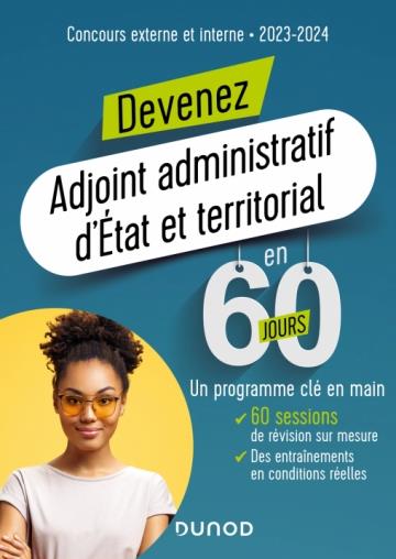 DEVENEZ ADJOINT ADMINISTRATIF D'ETAT ET TERRITORIAL EN 60 JOURS - CONCOURS 2023-2024 - BELLENEY/PASSONI - DUNOD