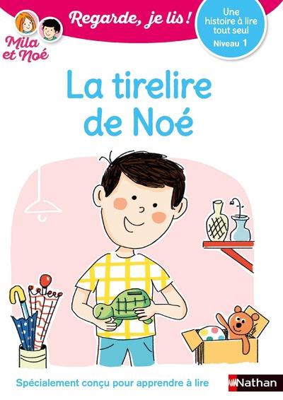 REGARDE JE LIS ! UNE HISTOIRE A LIRE TOUT SEUL - LA TIRELIRE DE NOE - NIVEAU 1 - BATTUT/PIFFARETTI - CLE INTERNAT