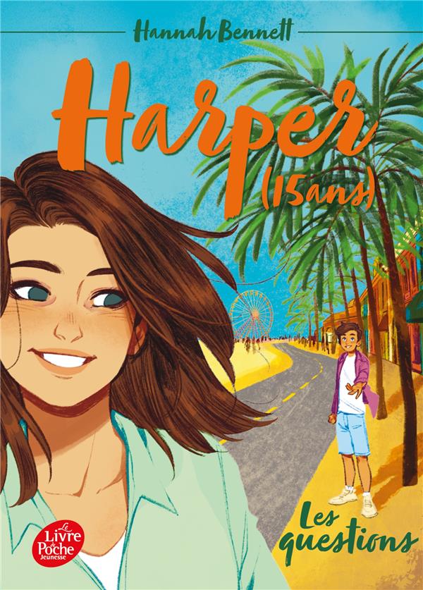 HARPER (15 ANS) - TOME 4 - LES QUESTIONS - BENNETT HANNAH - HACHETTE