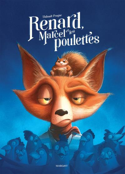 RENARD, MARCEL ET LES POULETTES - PRUGNE THIBAULT - MARGOT