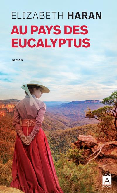 AU PAYS DES EUCALYPTUS - HARAN, ELIZABETH - ARCHIPOCHE