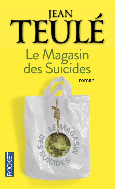 LE MAGASIN DES SUICIDES - TEULE, JEAN - POCKET