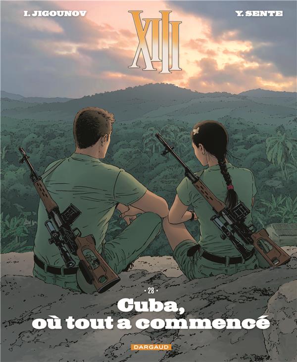 XIII T.28  -  CUBA, OU TOUT A COMMENCE - SENTE, YVES  - DARGAUD