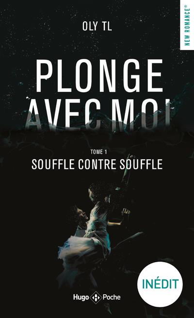 PLONGE AVEC MOI - TOME 1 SOUFFLE CONTRE SOUFFLE - VOL01 - TL OLY - HUGO JEUNESSE